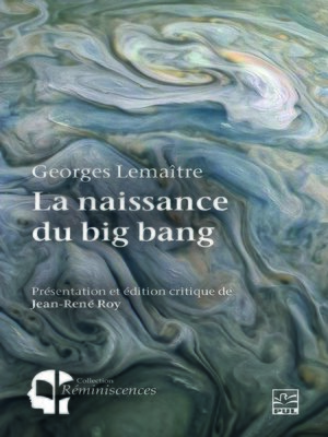 cover image of La naissance du big bang. Georges Lemaître et l'hypothèse de l'atome primitif